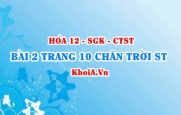 Bài 2 trang 10 Hóa 12 Chân trời sáng tạo